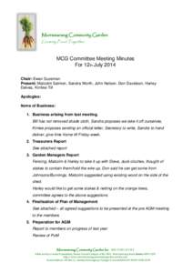 Murramarang Community Garden Growing Food Together MCG Committee Meeting Minutes For 12th July 2014 Chair: Ewan Sussman