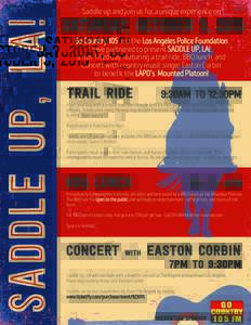 Saddle Up, LA!  Saddle up and join us for a unique experience on Saturday, October 3, 2015 Go Country 105 and the Los Angeles Police Foundation