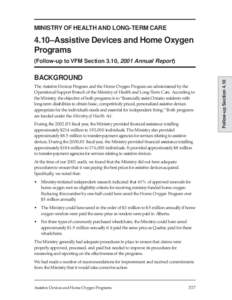 MINISTRY OF HEALTH AND LONG-TERM CARE  4.10–Assistive Devices and Home Oxygen Programs BACKGROUND The Assistive Devices Program and the Home Oxygen Program are administered by the