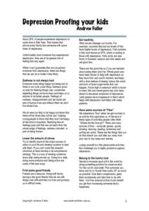 Depression Proofing your kids Andrew Fuller About 20% of people experience depression at some time in their lives. That means that almost every family has someone with some times of depression.