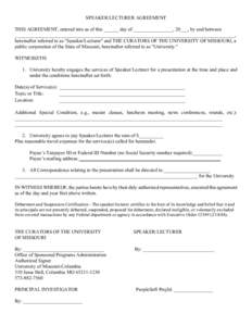 SPEAKER/LECTURER AGREEMENT THIS AGREEMENT, entered into as of this ______ day of ________________, 20___, by and between _________________________________________________________________________________________, hereinaf