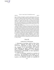 RULES OF THE HOUSE OF REPRESENTATIVES § 698–§ 699 Rule IX  poena, the House would adopt a resolution authorizing the person to respond. In the 95th and 96th Congresses general authority was granted