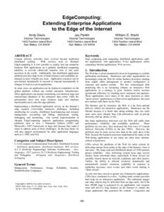 EdgeComputing: Extending Enterprise Applications to the Edge of the Internet Andy Davis  Jay Parikh