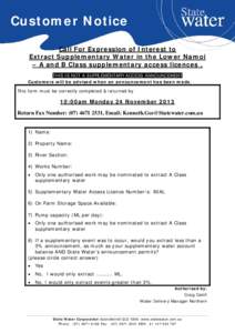 Customer Notice Call For Expression of Interest to Extract Supplementary Water in the Lower Namoi – A and B Class supplementary access licences . THIS IS NOT A SUPPLEMENTARY ACCESS ANNOUNCEMENT Customers will be advise