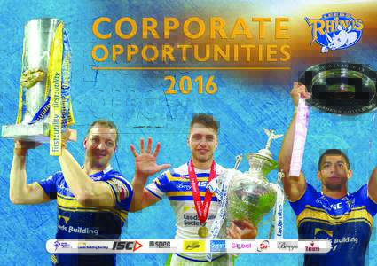 www.spec-ltd.com  Join the Leeds Rhinos ­as we make our assault on the 2016 Super League. Not only do we offer you the best on the pitch, we can also offer you the best experience off it. We pride ourselves on our pers