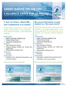 It must be spring...Green Marine’s membership is blooming!  Éclosion printanière du membership de l’Alliance verte! Green Marine welcomes 3 new participants, 3 new partners, 1 new supporter and, last but not least,