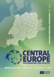 Application Manual 4th call  CENTRAL EUROPE Application Manual TABLE OF CONTENTS