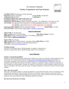 The University of Manitoba  Faculty of Agricultural and Food Sciences COURSE TITLE: Introduction to Soils and Crops Department: Diploma Agriculture Course Number: DAGR 0420