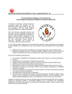 International Forest Fire News (IFFN) No. 31 (July – December 2004, The South African Working on Fire Programme and the Regional Subsahara Wildland Fire Network (Afrifirenet) The following contribution provid