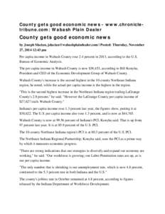 County gets good economic news - www.chronicletribune.com: Wabash Plain Dealer  County gets good economic news by Joseph Slacian, [removed] | Posted: Thursday, November 27, [removed]:43 pm Per capita i