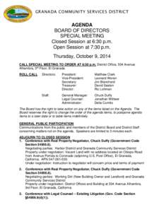 GRANADA COMMUNITY SERVICES DISTRICT  AGENDA BOARD OF DIRECTORS SPECIAL MEETING Closed Session at 6:30 p.m.