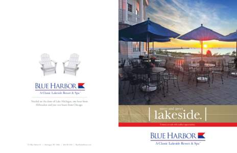 BLUE HARBOR A Classic Lakeside Resort & Spa ™  Nestled on the shore of Lake Michigan, one hour from