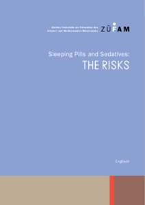 Zürcher Fachstelle zur Prävention des Alkohol- und Medikamenten-Missbrauchs Sleeping Pills and Sedatives:  The Risks