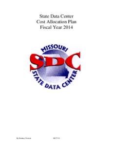 State Data Center Cost Allocation Plan Fiscal Year 2014 By Rodney Fortson