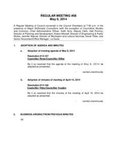 REGULAR MEETING #08 May 6, 2014 A Regular Meeting of Council convened in the Council Chambers at 7:00 p.m. in the presence of Mayor McDonald, Councillors (with the exception of Councillors Murphy and Connors), Chief Admi