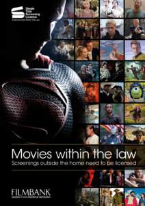 Movies within the law Screenings outside the home need to be licensed Looking for new fundraising or event ideas? Whether you are a PTA seeking alternatives to a school fete, a local council looking for