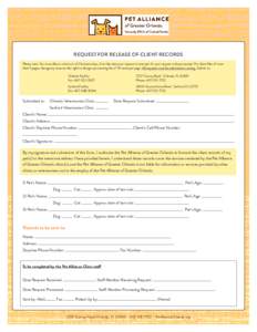 REQUEST FOR RELEASE OF CLIENT RECORDS Please note: You must allow a minimum of 2 business days, from the date your request is received, for your request to be processed. For client files of more than 5 pages, the agency 