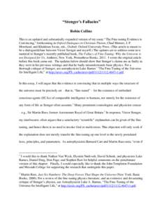 “Stenger’s Fallacies” Robin Collins This is an updated and substantially expanded version of my essay “The Fine-tuning Evidence is Convincing,” forthcoming in Oxford Dialogues in Christian Theism, Chad Meister,