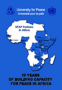 Peace education / University for Peace / Academia / Cheikh Anta Diop University / Peacebuilding / Ateneo de Manila University / World Institute for Development Economics Research / Cheikh Anta Diop / The U.S. Association for the University for Peace / Education / Peace / Peace and conflict studies