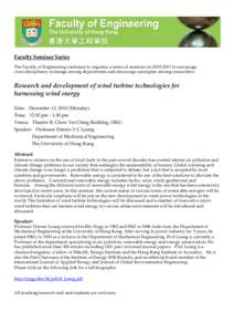 Faculty Seminar Series The Faculty of Engineering continues to organize a series of seminars in[removed]to encourage cross-disciplinary exchange among departments and encourage synergism among researchers. Research and
