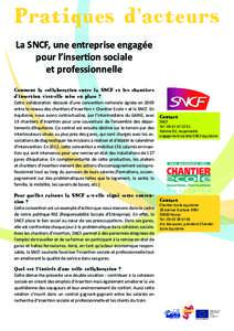 Pratiques d’acteurs La SNCF, une entreprise engagée pour l’insertion sociale et professionnelle Comment la collaboration entre la SNCF et les chantiers d’insertion s’est-elle mise en place ?