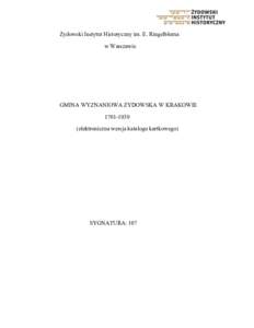    Żydowski Instytut Historyczny im. E. Ringelbluma w Warszawie  GMINA WYZNANIOWA ŻYDOWSKA W KRAKOWIE