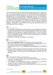 Wir suchen Bayerns 20 familienfreundlichste Unternehmen Ob flexible Arbeitszeitmodelle, Unterstützung bei der Kinderbetreuung oder in Pflegesituationen – immer mehr Unternehmen setzen auf eine familienfreundliche Unte