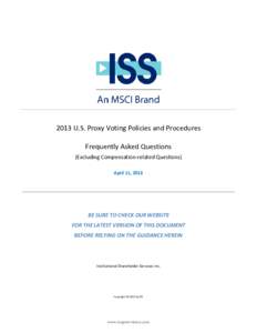 2013 U.S. Proxy Voting Policies and Procedures Frequently Asked Questions (Excluding Compensation-related Questions) April 11, 2013  BE SURE TO CHECK OUR WEBSITE