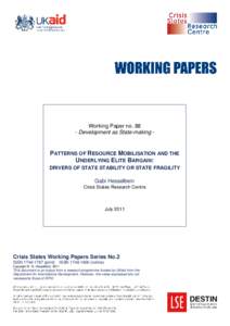 Working Paper noDevelopment as State-making - PATTERNS OF RESOURCE MOBILISATION AND THE UNDERLYING ELITE BARGAIN: DRIVERS OF STATE STABILITY OR STATE FRAGILITY