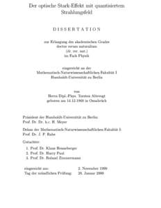 Der optische Stark-Eekt mit quantisiertem Strahlungsfeld DISSERTATION zur Erlangung des akademischen Grades doctor rerum naturalium (dr. rer. nat.)