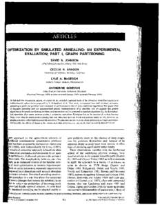 ARTICLES OPTIMIZATION BY SIMULATED ANNEALING: AN EXPERIMENTAL EVALUATION; PART I, GRAPH PARTITIONING DAVID S. JOHNSON AT&T Bell Laboratories, Murray Hill, New Jersey