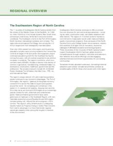 Regional Overview  The Southeastern Region of North Carolina The 11 counties of Southeastern North Carolina stretch from the shores of the Atlantic Ocean to the Sandhills. Its 7,500 sq. miles (19,425 sq. kms) include dyn