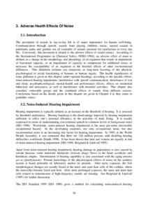 3. Adverse Health Effects Of Noise 3.1. Introduction The perception of sounds in day-to-day life is of major importance for human well-being. Communication through speech, sounds from playing children, music, natural sou