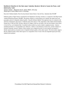 BACK Sediment Quality in the San Juan Islands, Eastern Strait of Juan de Fuca, and Admiralty Inlet Sandra Aasen*, Margaret Dutch, Kathy Welch, Ed Long Washington State Department of Ecology Keywords: Sediment Quality Tri