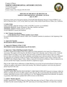 County of Placer NORTH TAHOE REGIONAL ADVISORY COUNCIL 175 Fulweiler Avenue Auburn, CA[removed]County Contact: Steve Kastan[removed]MINUTES OF THE REGULAR MEETING OF