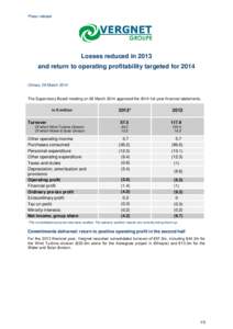 Press release  Losses reduced in 2013 and return to operating profitability targeted for 2014 Ormes, 28 March 2014