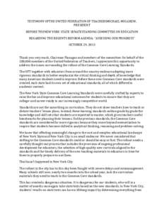 TESTIMONY OFTHE UNITED FEDERATION OF TEACHERSMICHAEL MULGREW, PRESIDENT BEFORE THENEW YORK STATE SENATESTANDING COMMITTEE ON EDUCATION REGARDING THE REGENTS REFORM AGENDA: “ASSESSING OUR PROGRESS” OCTOBER 29, 2013