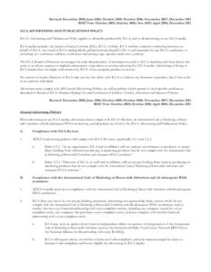 Revised: December 2000; June 2003; October 2005; October 2006; November 2007; December 2011 BOD Vote: October 2005; October 2006; Nov 2007; April 2008; December 2011 ILCA ADVERTISING AND PUBLICATIONS POLICY ILCA’s Adve