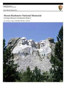 National Park Service U.S. Department of the Interior Natural Resource Program Center  Mount Rushmore National Memorial