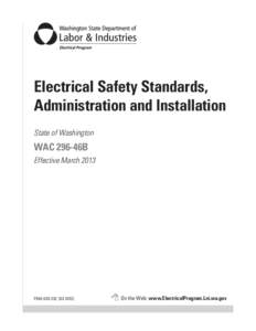 Electrical Safety Standards, Administration and Installation State of Washington WAC 296-46B Effective March 2013