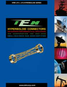 HRM .075 x .075 HYPERBOLOID SERIES  HYPERBOLOID CONNECTORS FOR SUPERIOR PERFORMANCE IN ALL APPLICATIONS IEH