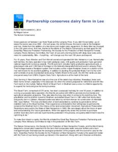 Partnership conserves dairy farm in Lee FOREST NOTES MARCH 1, 2013 By Megan Latour The Nature Conservancy Green pastures roll between Lee Hook Road and the Lamprey River. If you didn’t know better, you’d swear the sc