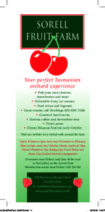 Sorell Fruit Farm Your perfect Tasmanian orchard experience •  Pick your own cherries,