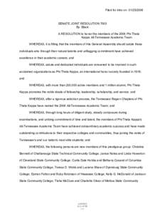 Filed for intro on[removed]SENATE JOINT RESOLUTION 7003 By Black A RESOLUTION to honor the members of the 2006 Phi Theta Kappa All-Tennessee Academic Team.