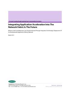 A Forrester Consulting Thought Leadership Paper Commissioned By Cisco Systems  Integrating Application Acceleration Into The Network Fabric Is The Future Efficiency And Cost Reductions Can Only Be Achieved Through Integr