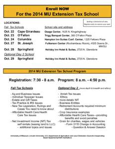 Enroll NOW  For the 2014 MU Extension Tax School Seating is limited at all sites. Register early to reserve your seat.