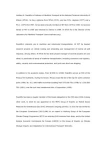 Harilaos N. Psaraftis is Professor of Maritime Transport at the National Technical University of Athens (NTUA). He has a diploma from NTUA (1974), and two M.Sc. degreesand a Ph.Dfrom MIT. He has been a f