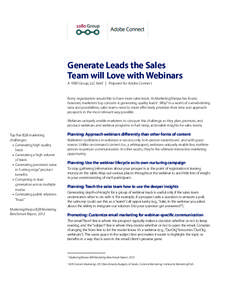 Generate Leads the Sales Team will Love with Webinars A 1080 Group, LLC brief | Prepared for Adobe Connect Every organization would like to have more sales leads. As MarketingSherpa has found, however, marketers’ top c