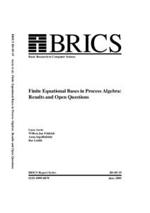 BRICS RSAceto et al.: Finite Equational Bases in Process Algebra: Results and Open Questions  BRICS Basic Research in Computer Science