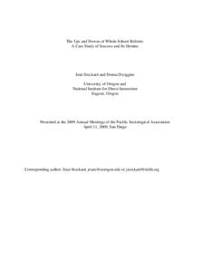 The Ups and Downs of Whole School Reform: A Case Study of Success and Its Demise Jean Stockard and Donna Dwiggins University of Oregon and National Institute for Direct Instruction